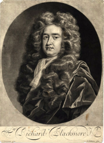 Sir Richard Blackmore 1654 – 1729 Poet, Physician and Writer